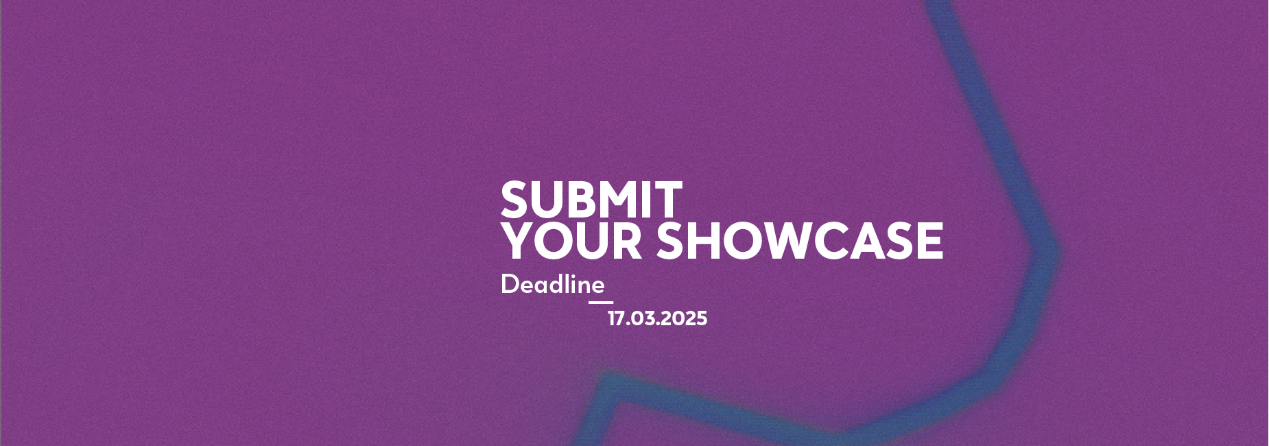 2025 EN Showcases Deadline